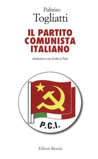 Il Partito Comunista Italiano - Librerie.coop