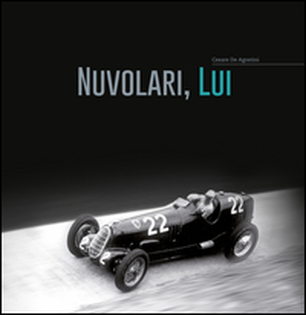 Nuvolari, lui. Ediz. bilingue - Librerie.coop Nuvolari, lui. Ediz. bilingue - Librerie.coop