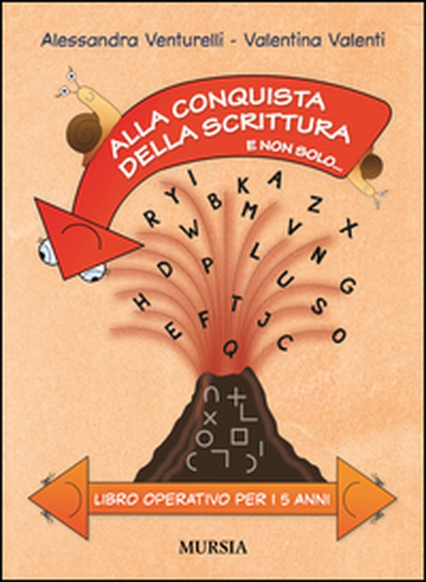 Alla conquista della scrittura e non solo... Libro operativo per i 5 anni - Librerie.coop Alla conquista della scrittura e non solo... Libro operativo per i 5 anni - Librerie.coop