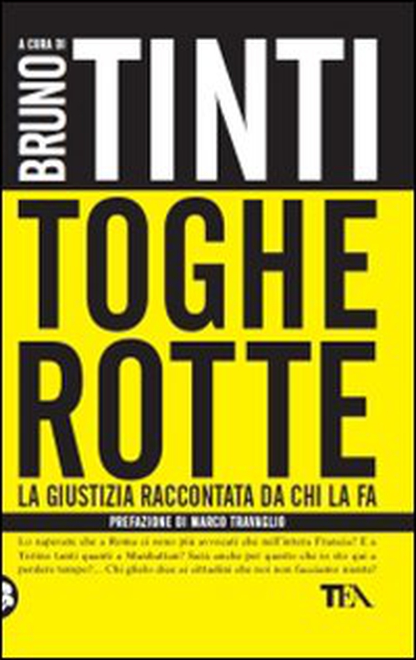 Toghe rotte. La giustizia raccontata da chi la fa - Librerie.coop Toghe rotte. La giustizia raccontata da chi la fa - Librerie.coop