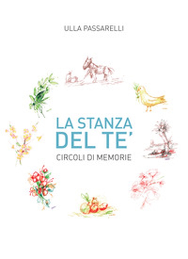 La stanza del tè. Circoli di memorie - Librerie.coop La stanza del tè. Circoli di memorie - Librerie.coop