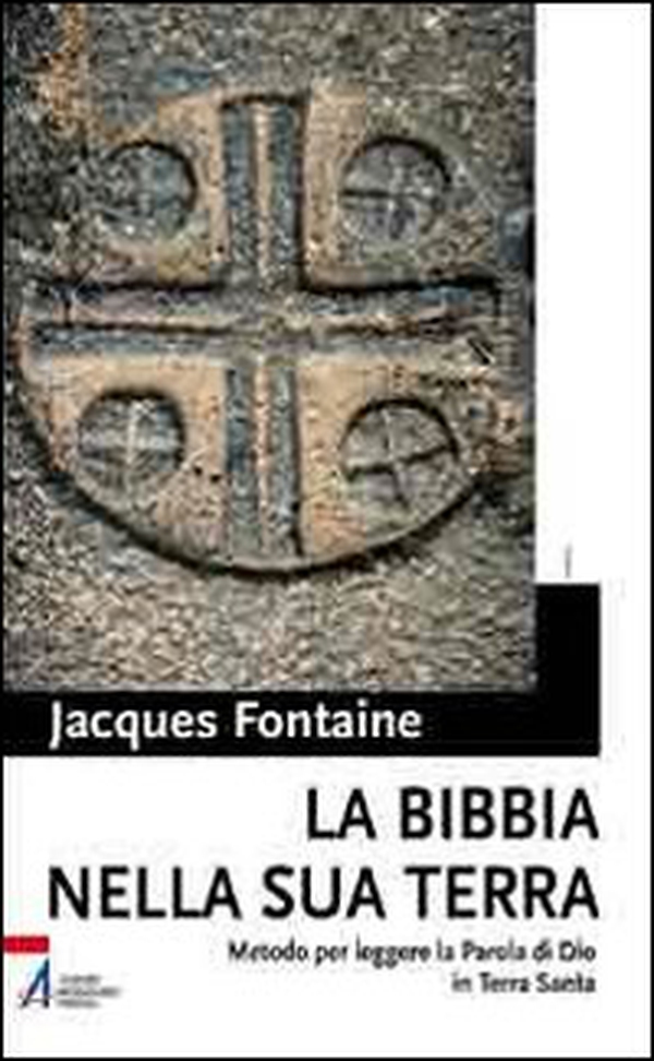 La Bibbia nella sua terra. Metodo per leggere la Parola di Dio in Terra Santa - Librerie.coop La Bibbia nella sua terra. Metodo per leggere la Parola di Dio in Terra Santa - Librerie.coop