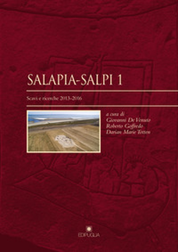Salapia-Salpi 1. Scavi e ricerche 2013-2016 - Librerie.coop Salapia-Salpi 1. Scavi e ricerche 2013-2016 - Librerie.coop