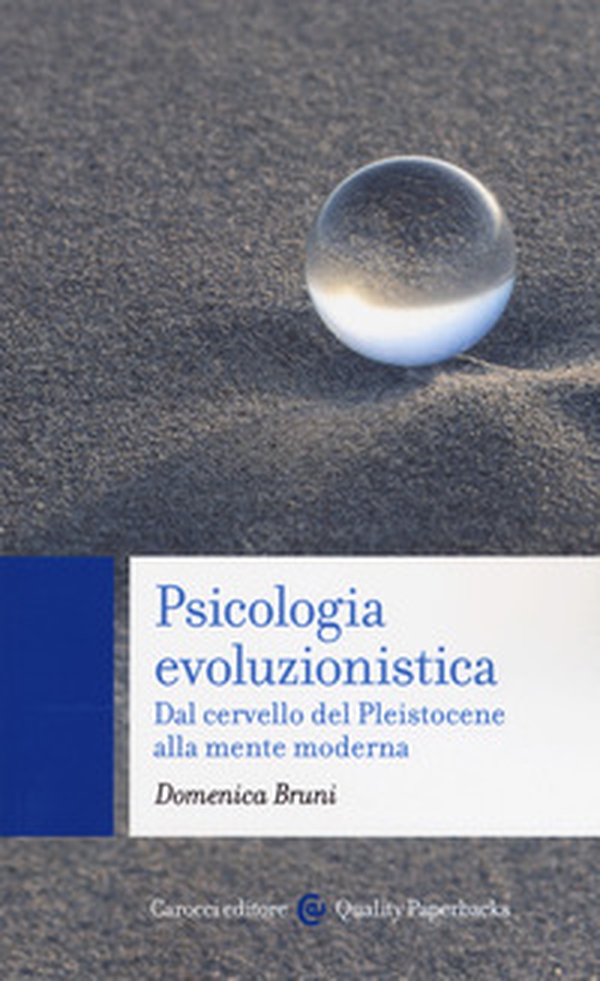 Psicologia evoluzionistica. Dal cervello del Pleistocene alla mente moderna - Librerie.coop Psicologia evoluzionistica. Dal cervello del Pleistocene alla mente moderna - Librerie.coop