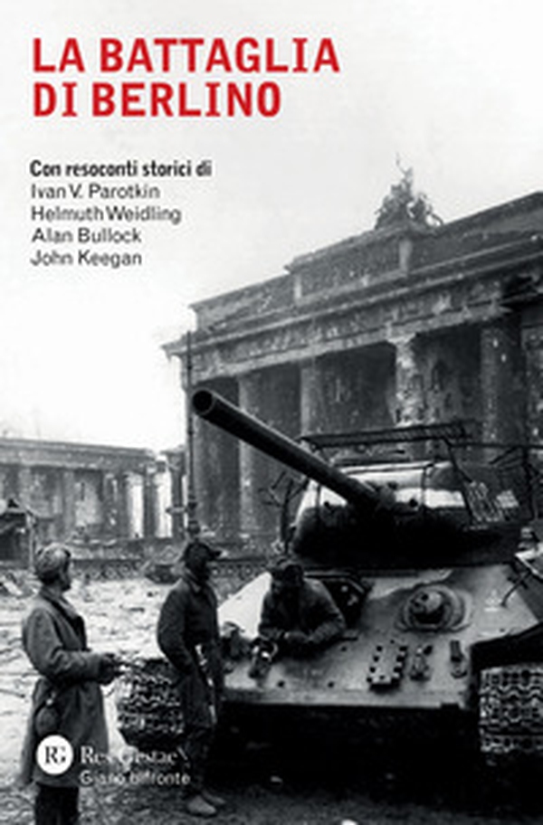 La battaglia di Berlino - Librerie.coop La battaglia di Berlino - Librerie.coop