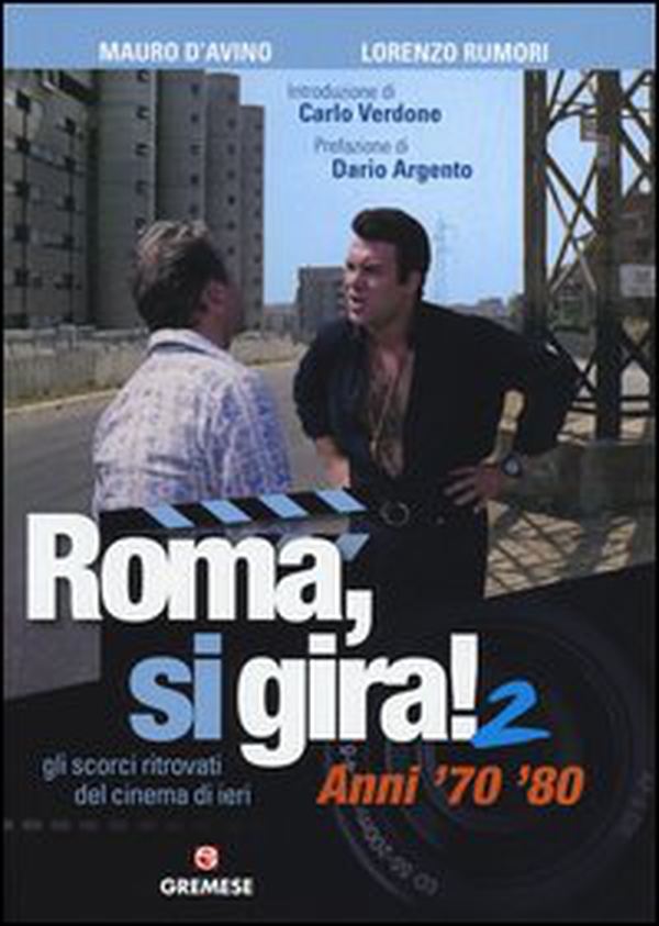 Roma, si gira! Gli scorci ritrovati del cinema di ieri - Librerie.coop Roma, si gira! Gli scorci ritrovati del cinema di ieri - Librerie.coop