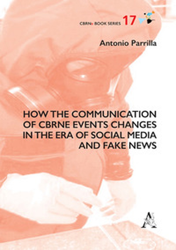How the communication of Cbrne events changes in the era of social media and fake news - Librerie.coop How the communication of Cbrne events changes in the era of social media and fake news - Librerie.coop