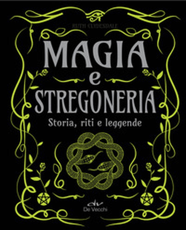 Magia e stregoneria. Storia, riti e leggende - Librerie.coop Magia e stregoneria. Storia, riti e leggende - Librerie.coop