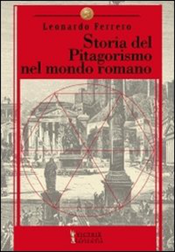 Storia del pitagorismo nel mondo romano. Dalle origini alla fine della repubblica - Librerie.coop Storia del pitagorismo nel mondo romano. Dalle origini alla fine della repubblica - Librerie.coop
