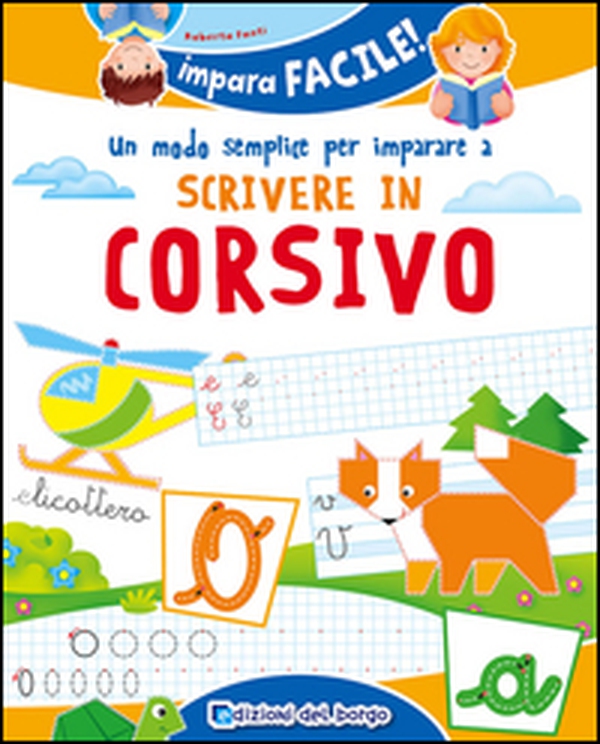 Un modo semplice per imparare a scrivere in corsivo - Librerie.coop Un modo semplice per imparare a scrivere in corsivo - Librerie.coop