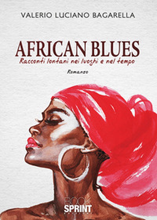 African blues. Racconti lontani nei luoghi e nel tempo - Librerie.coop African blues. Racconti lontani nei luoghi e nel tempo - Librerie.coop