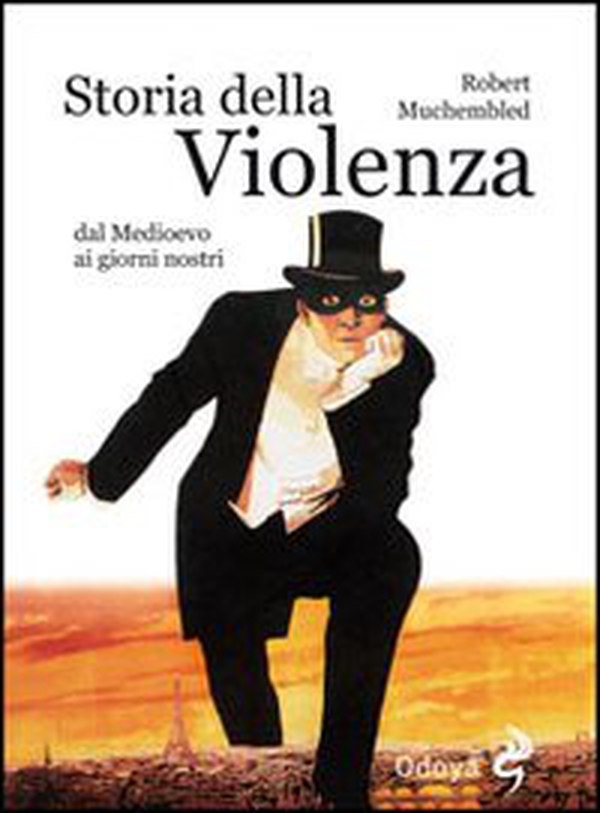 Storia della violenza dal Medioevo ai giorni nostri - Librerie.coop Storia della violenza dal Medioevo ai giorni nostri - Librerie.coop