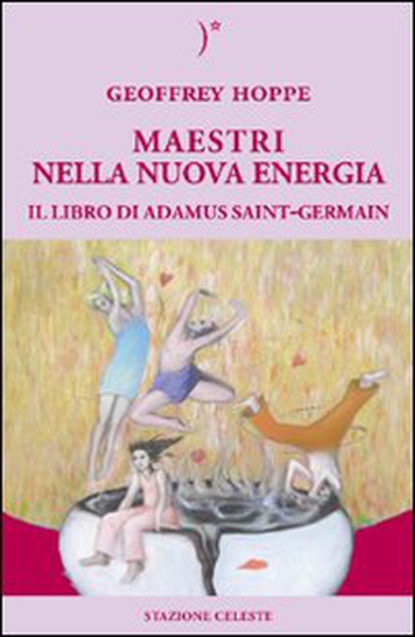Maestri nella nuova energia. Il libro di Adamus Saint-Germain - Librerie.coop Maestri nella nuova energia. Il libro di Adamus Saint-Germain - Librerie.coop