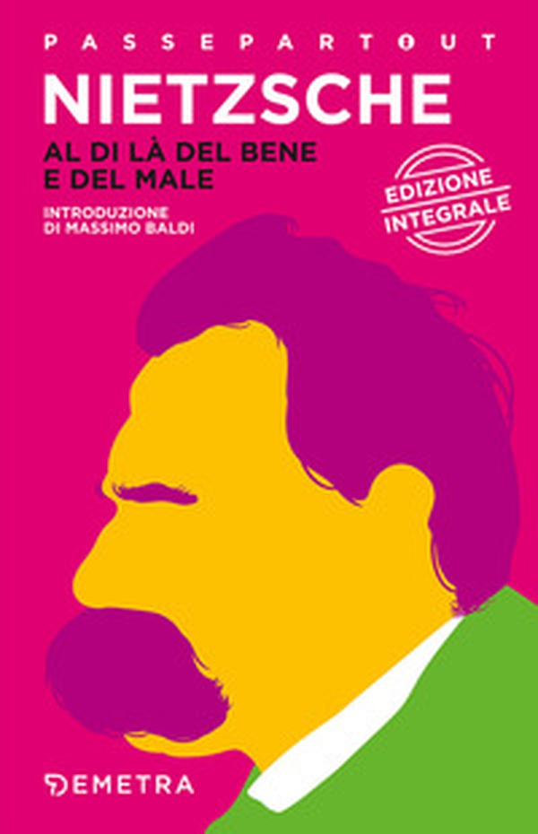 Al di là del bene e del male. Preludio a una filosofia dell'avvenire - Librerie.coop Al di là del bene e del male. Preludio a una filosofia dell'avvenire - Librerie.coop