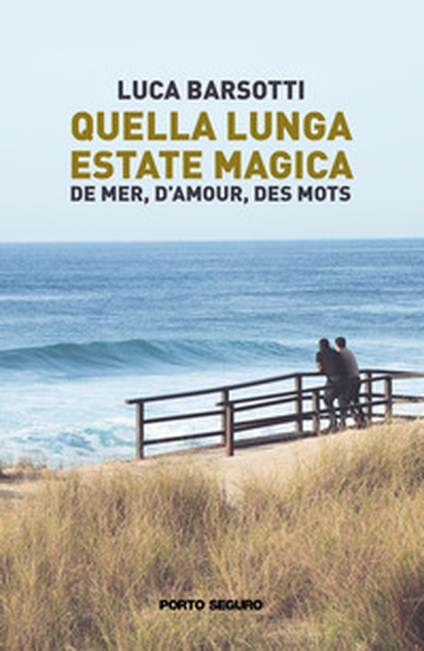 Quella lunga estate magica. De mer, d'amour, des mots - Librerie.coop Quella lunga estate magica. De mer, d'amour, des mots - Librerie.coop