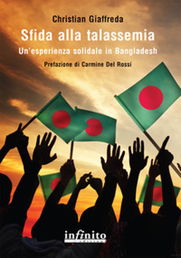Sfida alla talassemia. Un'esperienza solidale in Bangladesh - Librerie.coop Sfida alla talassemia. Un'esperienza solidale in Bangladesh - Librerie.coop