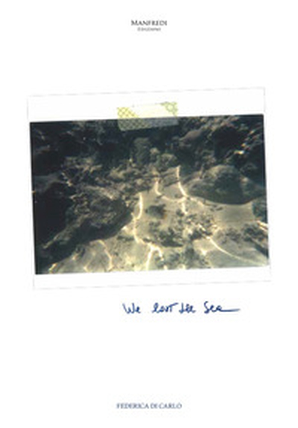 We lost the sea. Ediz. italiana e inglese - Librerie.coop We lost the sea. Ediz. italiana e inglese - Librerie.coop