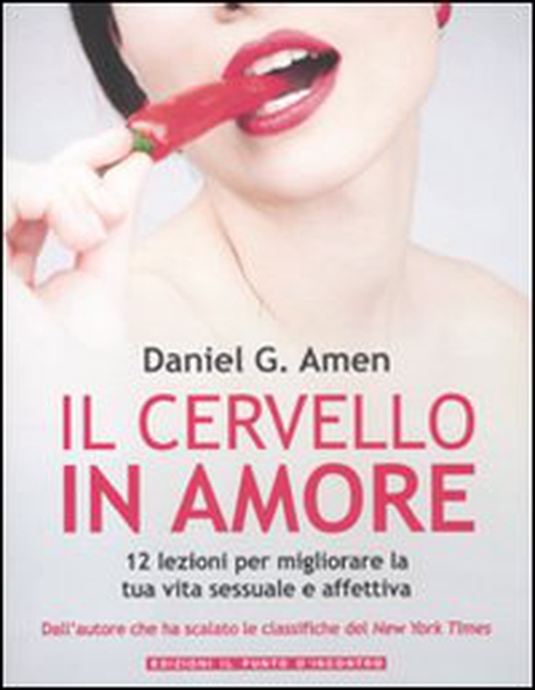 Il cervello in amore. 12 lezioni per migliorare la tua vita sessuale e affettiva - Librerie.coop Il cervello in amore. 12 lezioni per migliorare la tua vita sessuale e affettiva - Librerie.coop