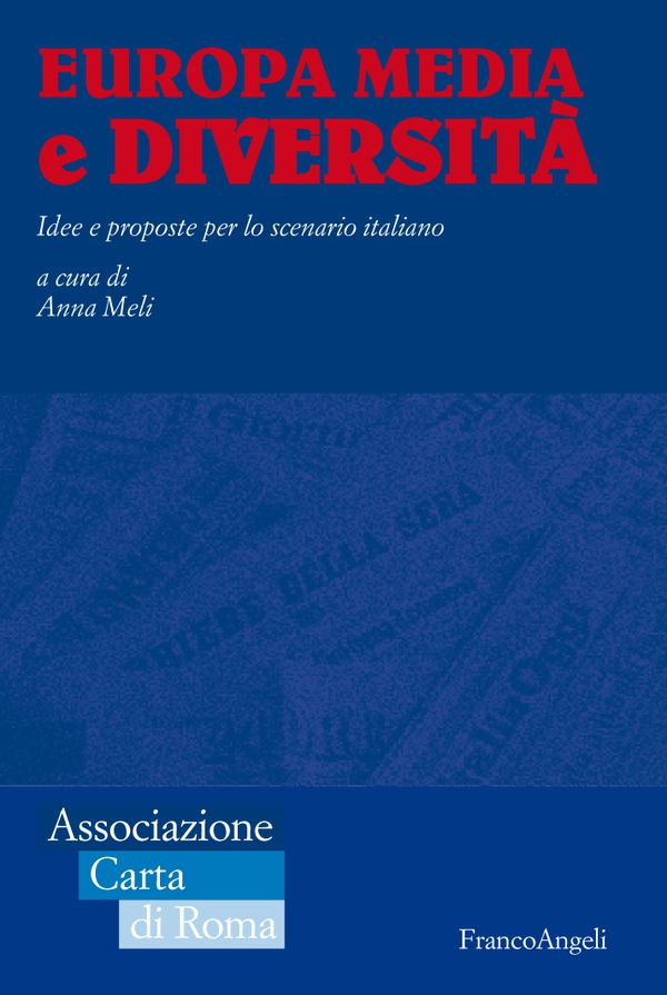 Europa media e diversità. Idee e proposte per lo scenario italiano - Librerie.coop Europa media e diversità. Idee e proposte per lo scenario italiano - Librerie.coop