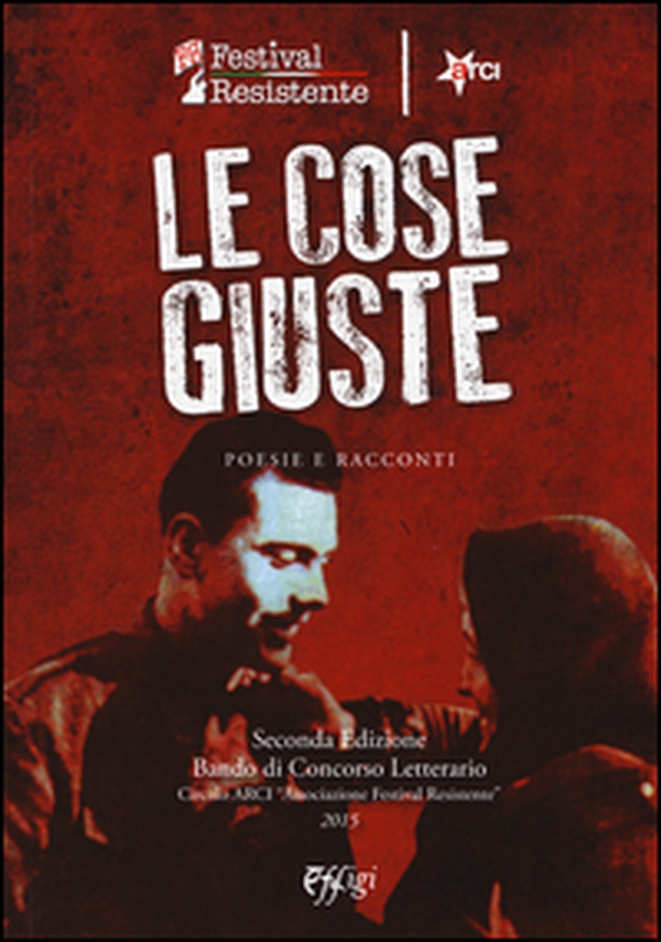 Le cose giuste. Poesie e racconti - Librerie.coop Le cose giuste. Poesie e racconti - Librerie.coop