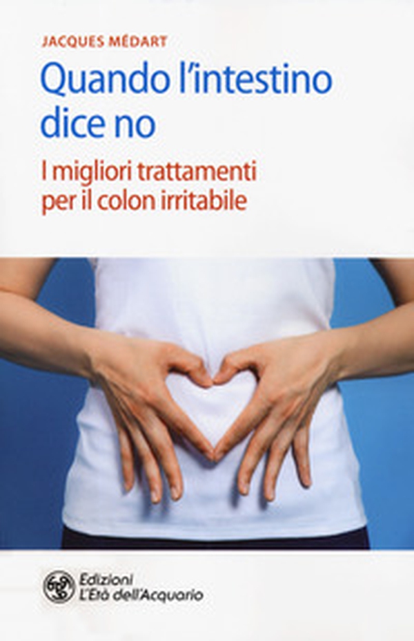 Quando l'intestino dice no. I migliori trattamenti per il colon irritabile - Librerie.coop Quando l'intestino dice no. I migliori trattamenti per il colon irritabile - Librerie.coop