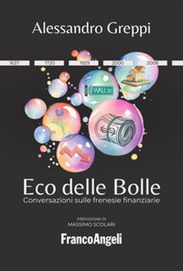 Eco delle bolle. Conversazioni sulle frenesie finanziarie - Librerie.coop Eco delle bolle. Conversazioni sulle frenesie finanziarie - Librerie.coop