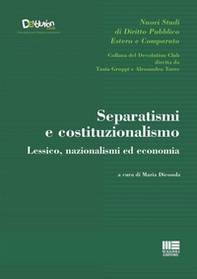 Separatismi e costituzionalismo. Lessico, nazionalismi ed economia - Librerie.coop
