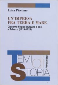 Un'impresa fra terra e mare. Giacomo Filippo Durazzo e soci a Tabarca (1719-1729) - Librerie.coop