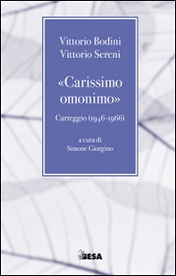 «Carissimo omonimo». Carteggio (1946-1966) - Librerie.coop