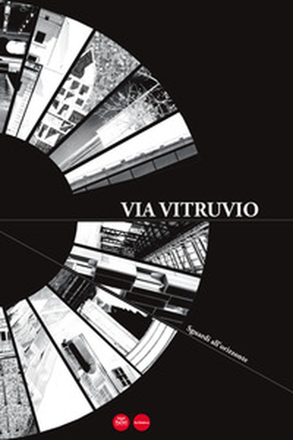 Via Vitruvio. Sguardi all'orizzonte - Librerie.coop Via Vitruvio. Sguardi all'orizzonte - Librerie.coop