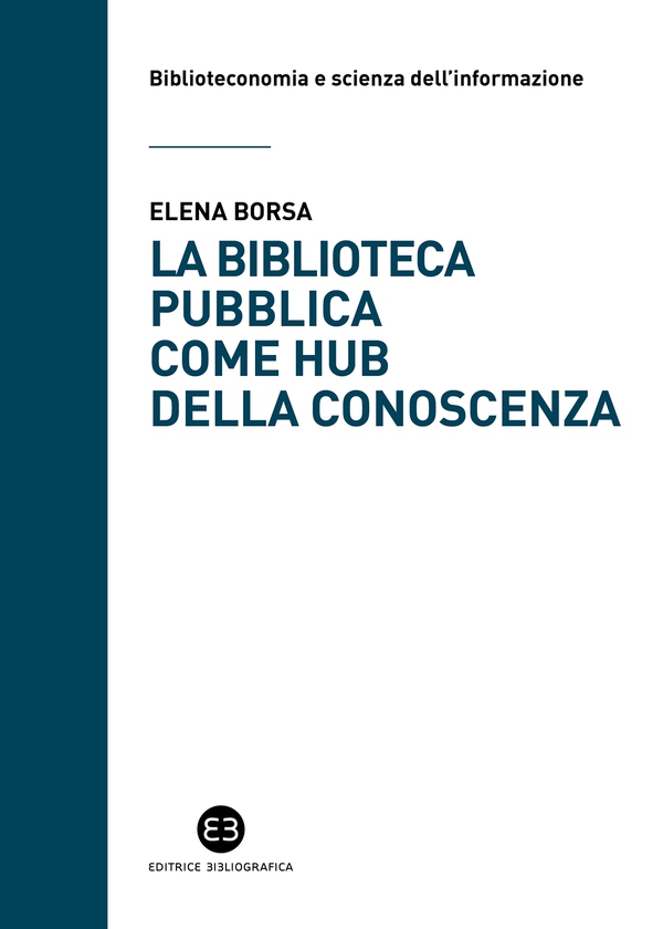 La biblioteca pubblica come hub della conoscenza - Librerie.coop La biblioteca pubblica come hub della conoscenza - Librerie.coop