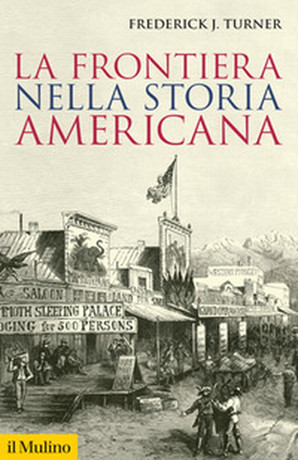 La frontiera nella storia americana - Librerie.coop La frontiera nella storia americana - Librerie.coop