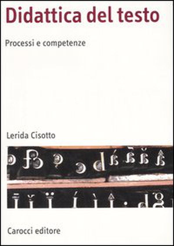 Didattica del testo. Processi e competenze - Librerie.coop Didattica del testo. Processi e competenze - Librerie.coop