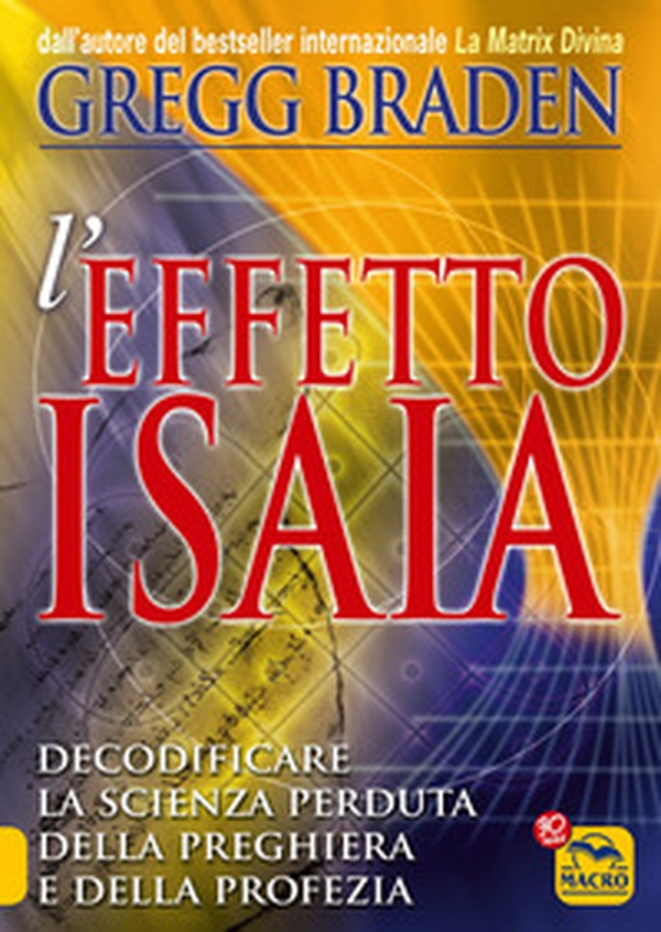 Effetto Isaia. Decodificare la scienza perduta della preghiera e della profezia - Librerie.coop Effetto Isaia. Decodificare la scienza perduta della preghiera e della profezia - Librerie.coop
