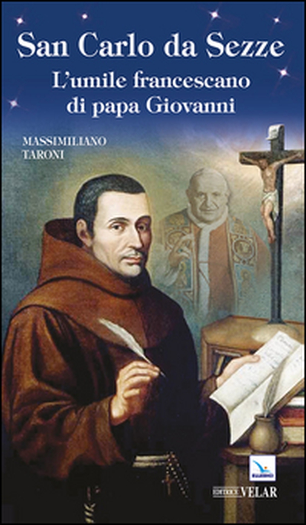 San Carlo da Sezze. L'umile francescano di papa Giovanni - Librerie.coop San Carlo da Sezze. L'umile francescano di papa Giovanni - Librerie.coop