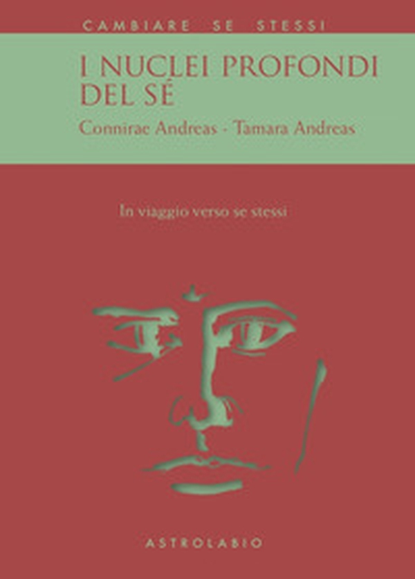 I nuclei profondi del sé. In viaggio verso se stessi - Librerie.coop I nuclei profondi del sé. In viaggio verso se stessi - Librerie.coop