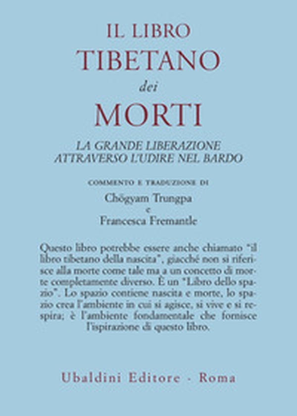 Il libro tibetano dei morti. La grande liberazione attraverso l'udire nel Bardo - Librerie.coop Il libro tibetano dei morti. La grande liberazione attraverso l'udire nel Bardo - Librerie.coop