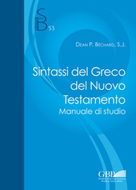 Sintassi del greco del Nuovo Testamento. Manuale di studio - Librerie.coop