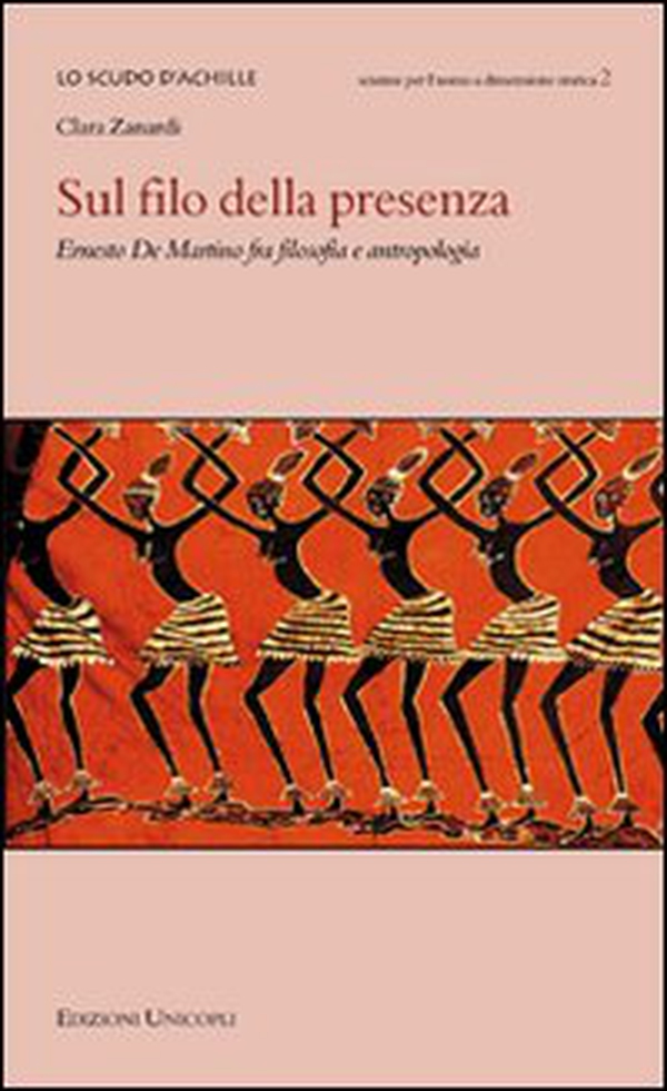 Sul filo della presenza. Ernesto De Martino fra filosofia e antropologia - Librerie.coop Sul filo della presenza. Ernesto De Martino fra filosofia e antropologia - Librerie.coop