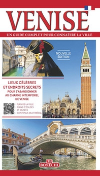 Venise. Venise. Un guide complet pour connaître la ville - Librerie.coop
