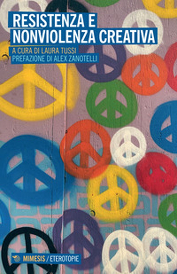 Resistenza e nonviolenza creativa - Librerie.coop Resistenza e nonviolenza creativa - Librerie.coop