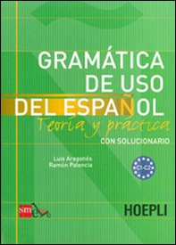 Grammatica de uso del espanol. Livelli C1-C2 - Librerie.coop