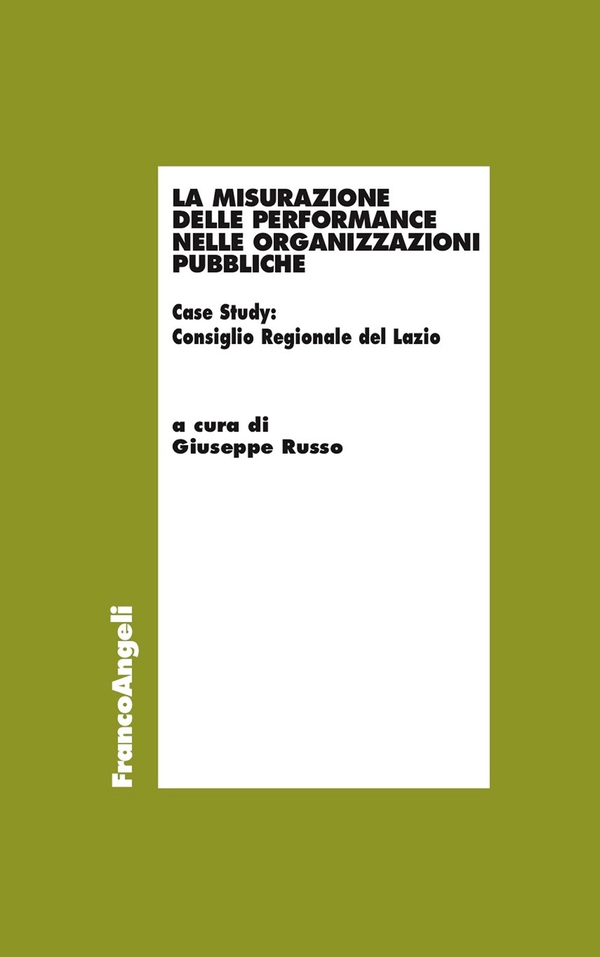 La misurazione delle performance nelle organizzazioni pubbliche - Librerie.coop La misurazione delle performance nelle organizzazioni pubbliche - Librerie.coop