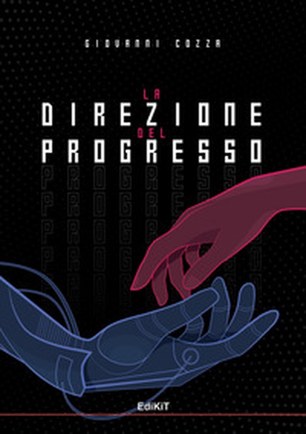 La direzione del progresso - Librerie.coop La direzione del progresso - Librerie.coop