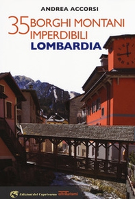 35 borghi montani imperdibili. Lombardia - Librerie.coop