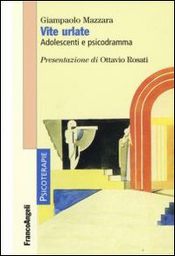 Vite urlate. Adolescenti e psicodramma - Librerie.coop Vite urlate. Adolescenti e psicodramma - Librerie.coop