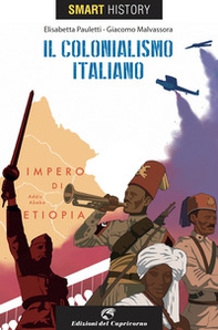 Il colonialismo italiano. Smart history - Librerie.coop