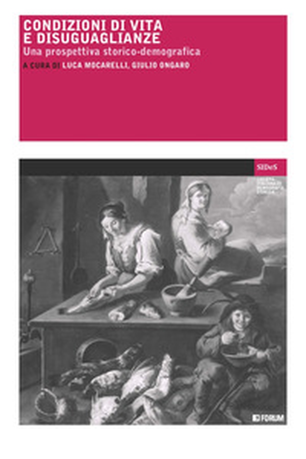 Condizioni di vita e disuguaglianze. Una prospettiva storico-demografica - Librerie.coop Condizioni di vita e disuguaglianze. Una prospettiva storico-demografica - Librerie.coop