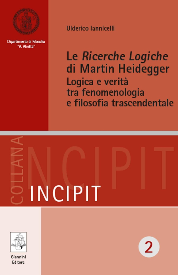 Le Ricerche Logiche di Martin Heidegger. Logica e verità tra fenomenologia e filosofia trascendentale - Librerie.coop Le Ricerche Logiche di Martin Heidegger. Logica e verità tra fenomenologia e filosofia trascendentale - Librerie.coop