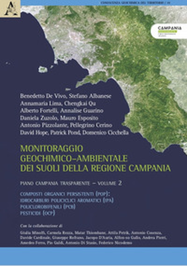 Monitoraggio geochimico-ambientale dei suoli della Regione Campania. Piano Campania trasparente - Librerie.coop Monitoraggio geochimico-ambientale dei suoli della Regione Campania. Piano Campania trasparente - Librerie.coop